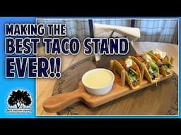 How to Make the BEST Taco Stand EVER!