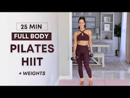 25 min Full Body Pilates HIIT with Weights | Toning + Strength | No Jumping