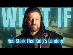 What If Ned Stark had fled Kingslanding?