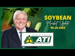 Advance Trading Soybean Market Update | May 20, 2025 #advancetrading    #soybeans