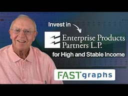 Invest in Enterprise Products Partners for High and Stable Income | FAST Graphs