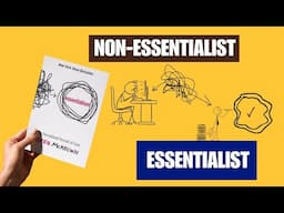 Essentialism Book Summary: The Disciplined Pursuit of Less