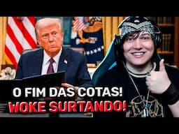 TRUMP ACABOU COM O SISTEMA DE COTAS! OS WOKE SURTARAM