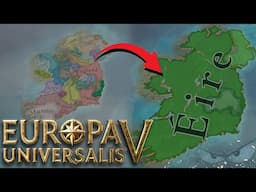 Europa Universalis 5: UNLIMITED LEVIES OPM to United EIRE – Full EU5 Playthrough