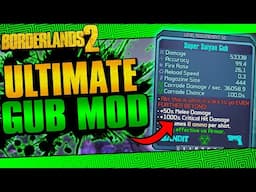 The NEW Gub Mod In Borderlands 2 Is CRAZY!!
