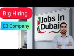 Jobs in EB Company Dubai UAE 🇦🇪 BIG HIRING | FOUGHTY1