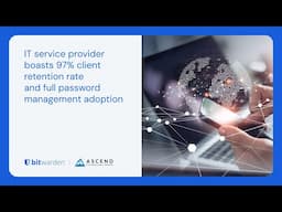Bitwarden Channel Partner of the Quarter: Ascend Technology Group
