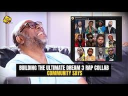Building the Ultimate Dream 3 Rap Collab | Community Says!
