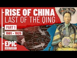 Last of the Qing - Rise of China Part 1