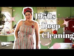 Trying a 1950s Deep Cleaning Routine (it took me two days 😩)