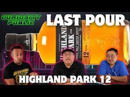 Highland Park 12 Year | The Last Pour | Curiosity Public
