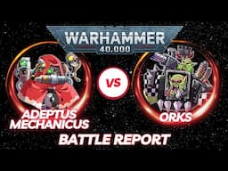 Warhammer 40,000 Battle Report: Adeptus Mechanicus vs Orks