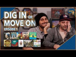 Dig In or Move On (Ep. 1) | First Impressions for 10 Games