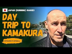 A FINAL DAY TRIP TO KAMAKURA | Japan (Running) Diaries | Ep11