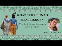 What is Krishna’s Real Mercy? | Anagha Bhosale