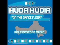 Huda Hudia - On The Dance Floor (Epic Mix)