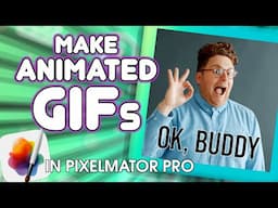 Make Your Own GIFs in Pixelmator Pro