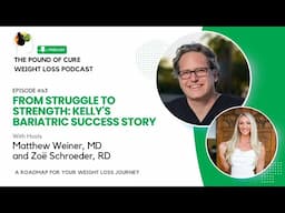 Episode 63: From Struggle to Strength: Kelly's Bariatric Success Story