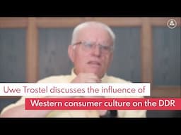 Uwe Trostel discusses the influence of Western consumer culture on socialist East Germany (GDR)