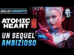 ATOMIC HEART 2 ► UN SEQUEL MOLTO AMBIZIOSO ★ Analisi e Commento