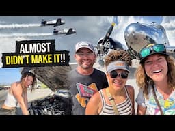 Breakdowns won’t stop us, Sun-n-Fun and SAND!