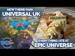 Universal UK Theme Park Confirmed, All the Food and Drinks I Had at Epic Universe, & More