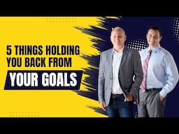 5 Things Holding You Back From  Your Financial Goals | Behind the Wealth