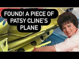 FOUND! A PIECE OF PATSY CLINE’S PLANE | Portion of Plane From Legendary Singer’s Fatal Plane Crash