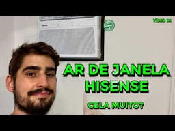 Ar-Condicionado de Janela Hisense: Instalação, Teste e CONSUMO [VÍDEO 02]