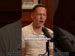 Peter Thiel on optimism vs pessimism