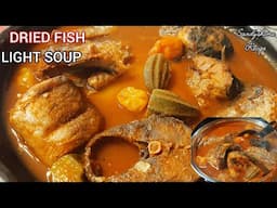 Ghanaina Dried Fish Light Soup/Quick and Easy Ghana Light Soup/Delicious Dried Fish Light Soup.