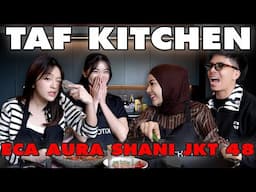 ECA AURA MAU TAARUF? INI TIPE COWOK SHANI JKT 48 !! #tafkitchen