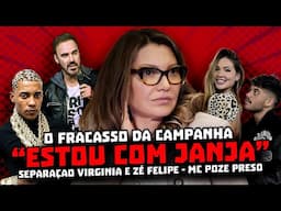 A CAMPANHA "ESTOU COM JANJA" | VIRGINIA E ZÉ FELIPE | MC POZE PRESO - STAND UP DIOGO PORTUGAL