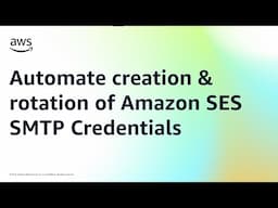 Automate creation & rotation of Amazon SES SMTP Credentials | Amazon Web Services