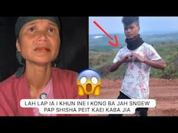 la lap ia i khun ine i kong ba jah sngew pap shisha  peit kaei kaba jia