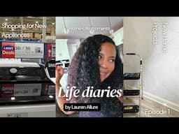 Life Diaries Ep. 1| Appliance Shopping, Home Projects & Package Unboxings + More!