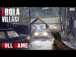 EBOLA VILLAGE – No Cure. No Help. No Escape | Full Game Walkthrough | No Commentary