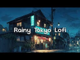 🌧️ Rainy Tokyo Lofi Hip Hop ~ Relaxing Lofi for Sleep & Study #lofi