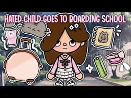 The *HATED CHILD* Gets Sent To *BOARDING SCHOOL* 🏫 || *WITH VOICE* 🎙️|| Toca Boca TikTok Roleplay 🩵🌈