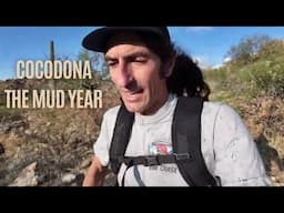 The Wet, Muddy & Wild Cocodona 250 Year