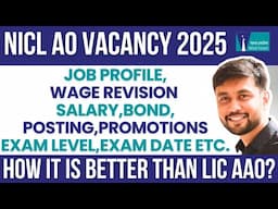 NICL AO Job Reality:Salary,Exam Date,Exam level,Bond,Profile,Wage Revision,Growth| Better to LIC AAO