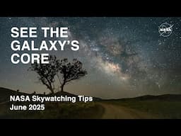What's Up: June 2025 Skywatching Tips from NASA