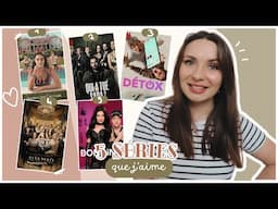 5 séries que j'aime 🎬