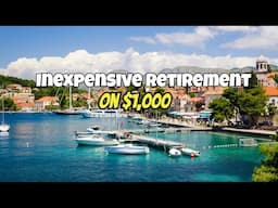 12 Cheapest Places to Retire Abroad on $1K Per Month
