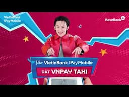 🚕Ưu đãi không phanh - Đặt VNPAY Taxi siêu rẻ trên VietinBank iPay Mobile⚡