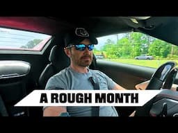 It's Been A Rough Month