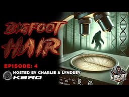 Bigfoot Hangout Podcast | Episode 4: Bigfoot Hair #bigfoot #podcast #fyp