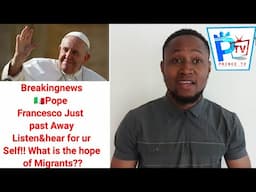 Breakingnews🇮🇹Pope Francesco Just past Away Listen&hear for ur Self!! What is the hope of Migrants??