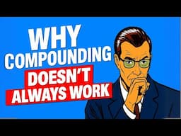 The Truth About Compounding and Reinvesting (Why It Doesn’t Always Work) PART 2