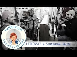 LETKOWSKI & Seraphina Kalze "Dieses Mal" live @ Hamburger Küchensessions